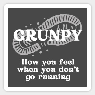 Grunpy - How You Feel When You Don't Go Running (white) Sticker